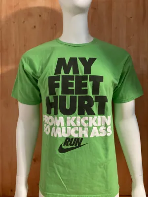 NIKE "MY FEET HURT FROM KICKING SO MUCH ASS" NIKE RUN Graphic Print Adult L Large Lrg Green T-Shirt Tee Shirt